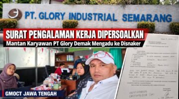 Siti Keluhkan Surat Pengalaman Kerja, PT Glory Bantah Menahan, Dugaan Keterlibatan MAA Perlu Diklarifikasi